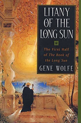 Litany of the Long Sun: The First Half of 'the Book of the Long Sun': Nightside the Long Sun and Lake of the Long Sun (Long Sun, 1)